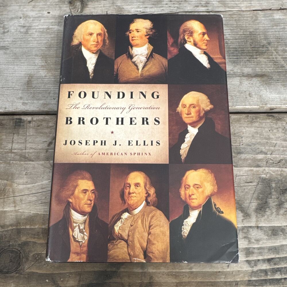 SIGNED Founding Brothers: The Revolutionary Generation by Joseph J. Ellis Book